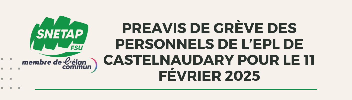 Lire la suite à propos de l’article Préavis de grève des personnels de l’EPL de Castelnaudary pour le 11 Février 2025